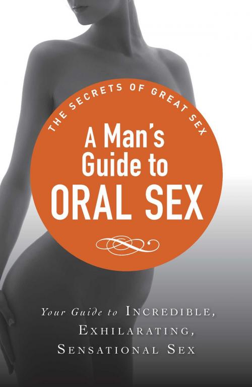 Cover of the book A Man's Guide to Oral Sex by Adams Media, Adams Media
