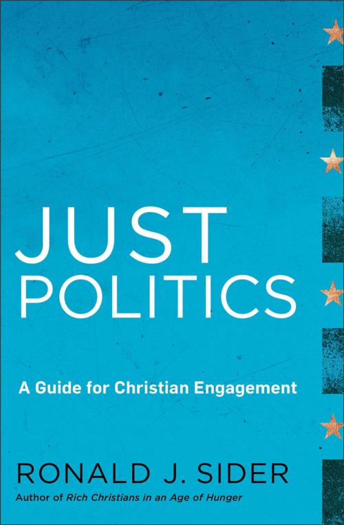 Cover of the book Just Politics by Ronald J. Sider, Baker Publishing Group