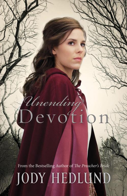 Cover of the book Unending Devotion by Jody Hedlund, Baker Publishing Group