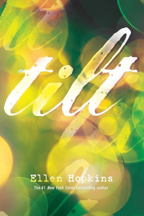 Cover of the book Tilt by Ellen Hopkins, Margaret K. McElderry Books