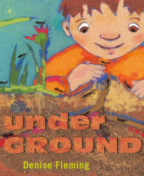 Cover of the book underGROUND by Denise Fleming, Beach Lane Books