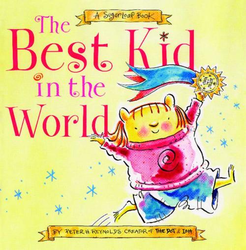 Cover of the book The Best Kid in the World by Peter H. Reynolds, Atheneum Books for Young Readers