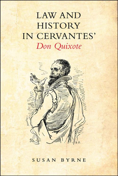 Cover of the book Law and History in Cervantes' Don Quixote by Susan  Byrne, University of Toronto Press, Scholarly Publishing Division