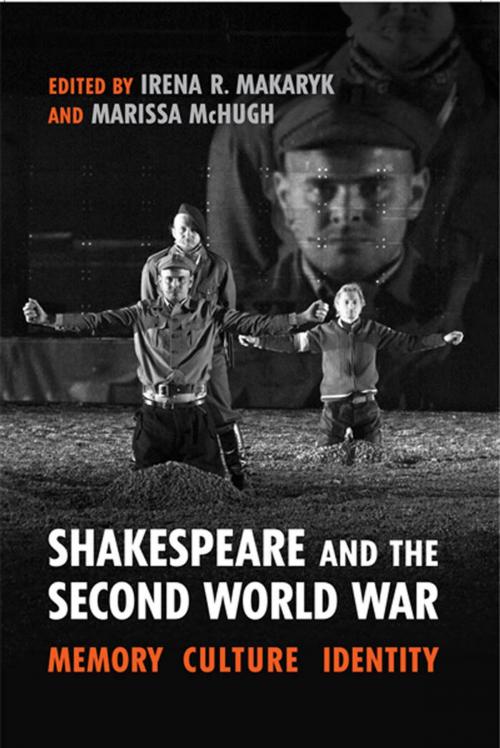 Cover of the book Shakespeare and the Second World War by , University of Toronto Press, Scholarly Publishing Division