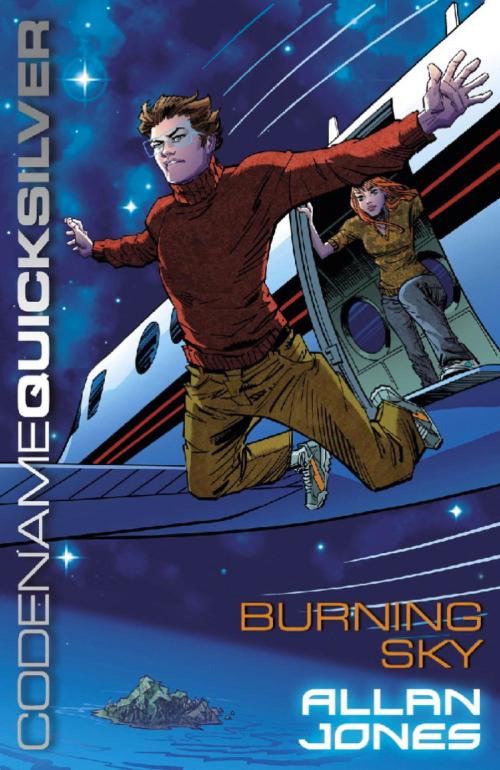 Cover of the book Codename Quicksilver 3: Burning Sky by Allan Frewin Jones, Hachette Children's