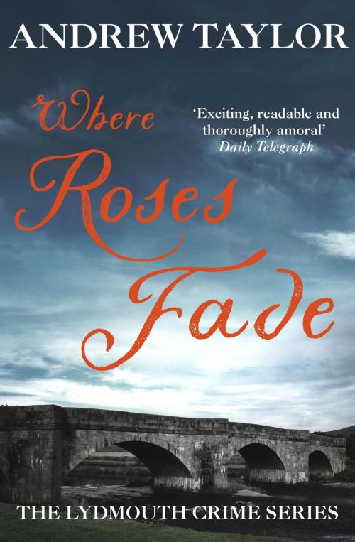 Cover of the book Where Roses Fade by Andrew Taylor, Hodder & Stoughton