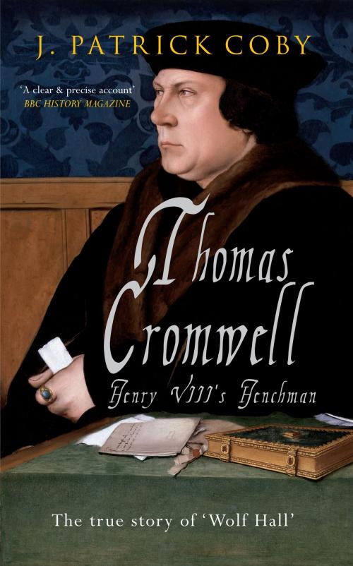 Cover of the book Thomas Cromwell by J. Patrick Coby, Amberley Publishing