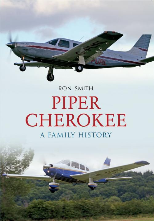 Cover of the book Piper Cherokee by Ron Smith, Amberley Publishing
