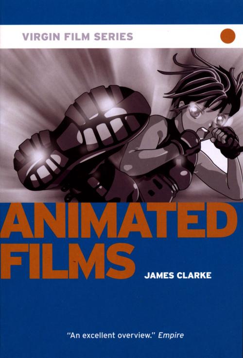 Cover of the book Animated Films - Virgin Film by James Clarke, Ebury Publishing
