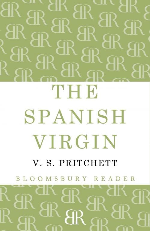Cover of the book The Spanish Virgin by V.S. Pritchett, Bloomsbury Publishing