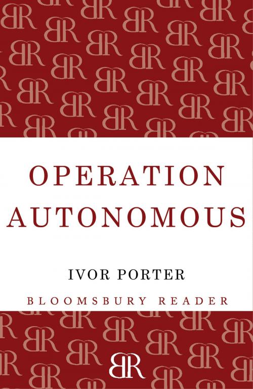 Cover of the book Operation Autonomous by Ivor Porter, Bloomsbury Publishing