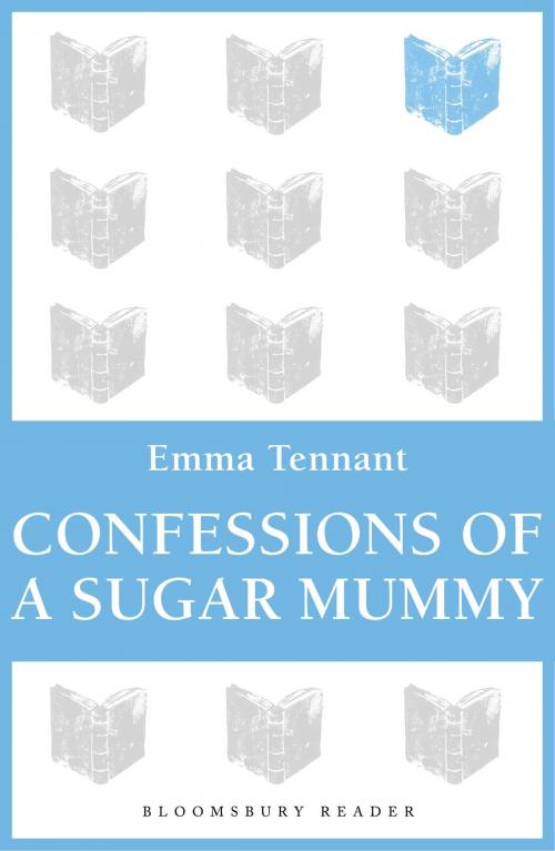 Cover of the book Confessions of a Sugar Mummy by Emma Tennant, Bloomsbury Publishing