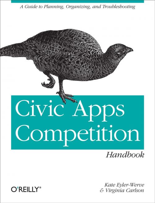 Cover of the book Civic Apps Competition Handbook by Kate Eyler-Werve, Virginia Carlson, O'Reilly Media
