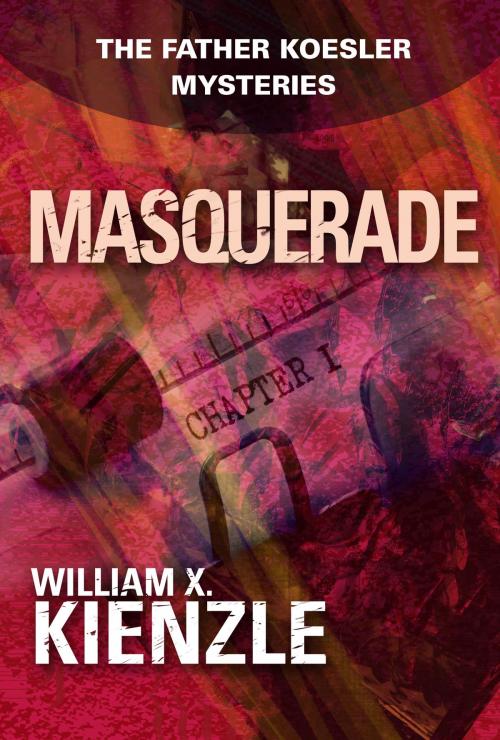 Cover of the book Masquerade: The Father Koesler Mysteries: Book 12 by William Kienzle, Andrews McMeel Publishing, LLC