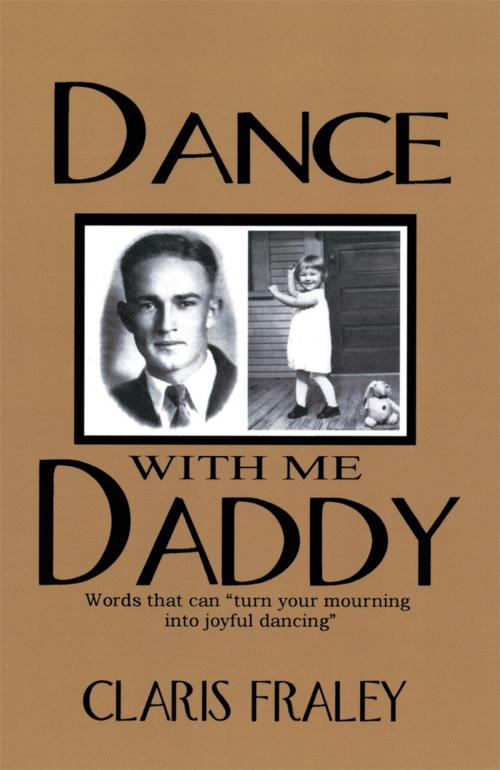 Cover of the book Dance with Me Daddy by Claris Fraley, WestBow Press
