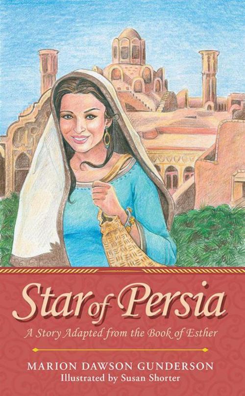 Cover of the book Star of Persia by Marion Dawson Gunderson, WestBow Press