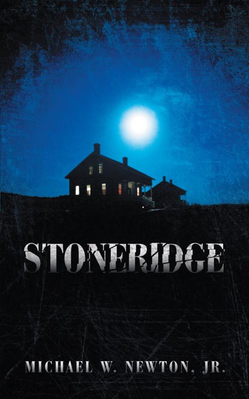 Cover of the book Stoneridge by Michael W. Newton  Jr., WestBow Press