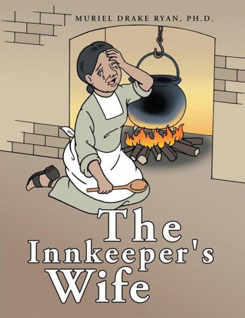 Cover of the book The Innkeeper's Wife by Muriel Drake Ryan, WestBow Press