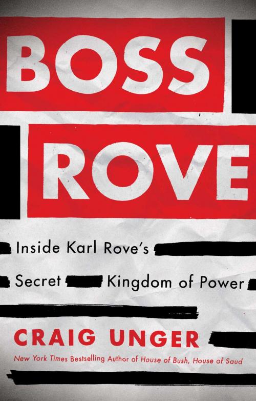 Cover of the book Boss Rove by Craig Unger, Scribner