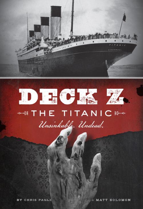 Cover of the book Deck Z: The Titanic by Chris Pauls, Matt Solomon, Chronicle Books LLC