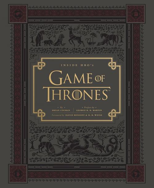 Cover of the book Inside HBO's Game of Thrones by Bryan Cogman, George R.R. Martin, Chronicle Books LLC