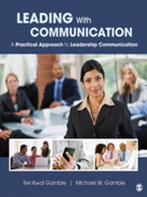 Cover of the book Leading With Communication by Teri Kwal Gamble, Michael W. Gamble, SAGE Publications