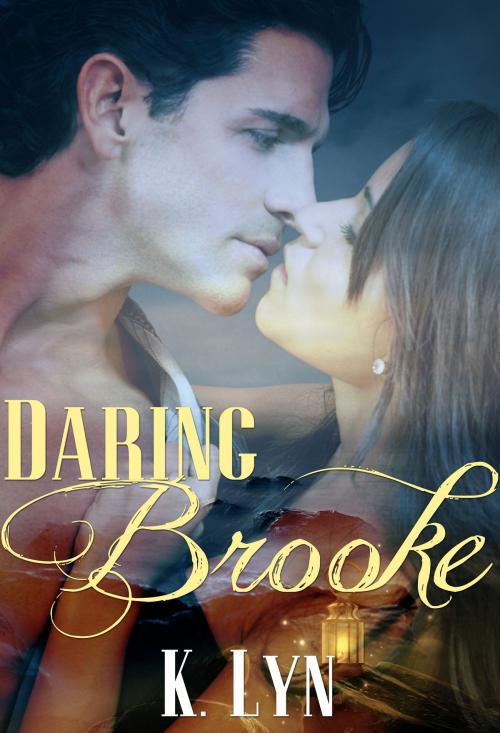 Cover of the book Daring Brooke by K. Lyn, Beau to Beau Books