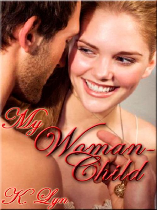Cover of the book My Woman-Child by K. Lyn, Beau to Beau Books