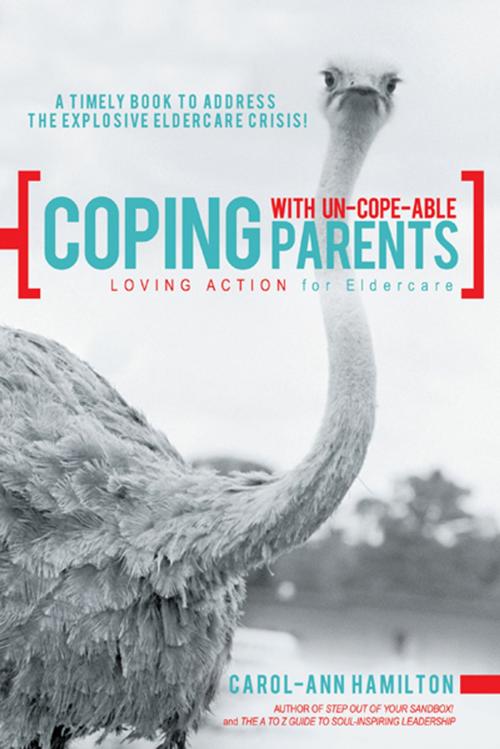 Cover of the book Coping with Un-Cope-Able Parents by Carol-Ann Hamilton, Balboa Press