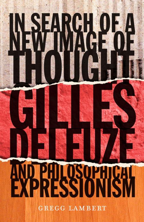 Cover of the book In Search of a New Image of Thought by Gregg Lambert, University of Minnesota Press