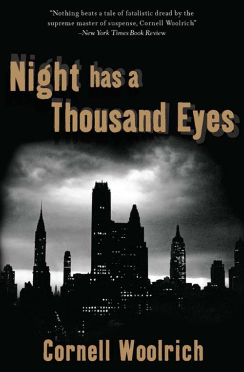 Cover of the book Night Has a Thousand Eyes: A Novel by Cornell Woolrich, Pegasus Books