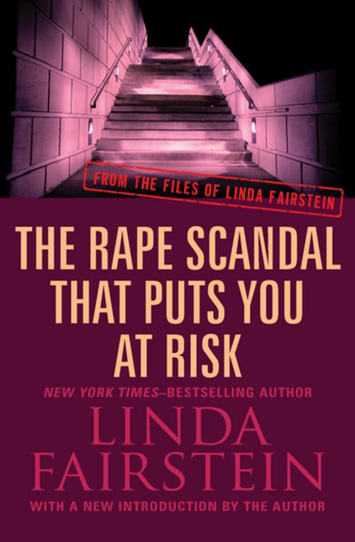 Cover of the book The Rape Scandal that Puts You at Risk by Linda Fairstein, Open Road Media