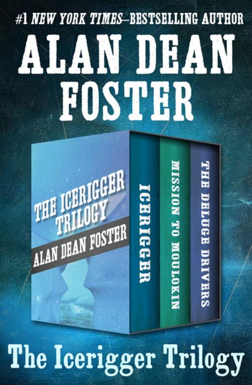 Cover of the book The Icerigger Trilogy by Alan Dean Foster, Open Road Media