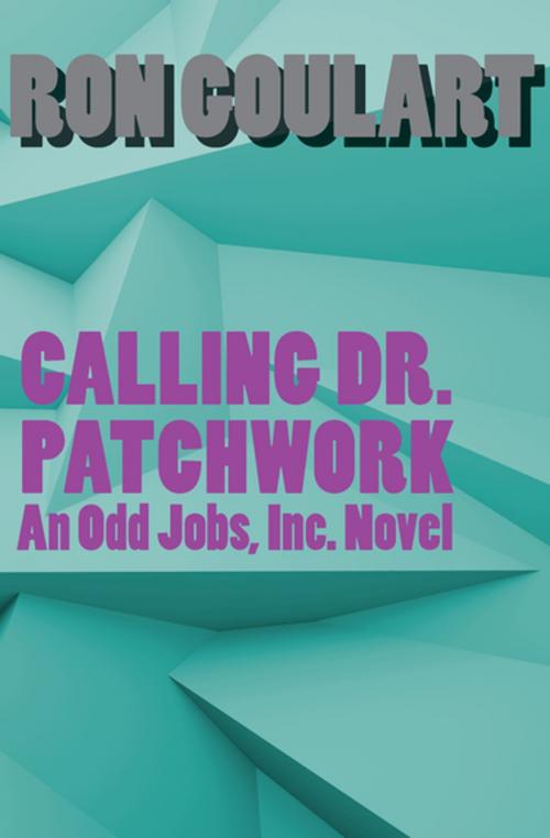 Cover of the book Calling Dr. Patchwork by Ron Goulart, MysteriousPress.com/Open Road