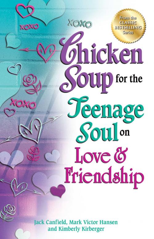 Cover of the book Chicken Soup for the Teenage Soul on Love & Friendship by Jack Canfield, Mark Victor Hansen, Chicken Soup for the Soul