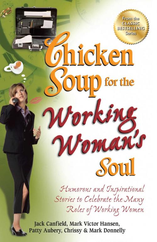 Cover of the book Chicken Soup for the Working Woman's Soul by Jack Canfield, Mark Victor Hansen, Chicken Soup for the Soul