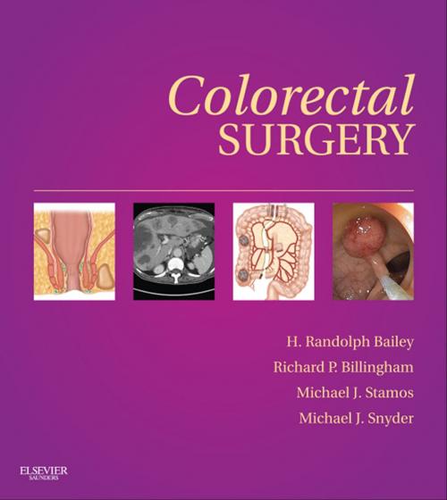 Cover of the book Colorectal Surgery E-Book by H. Randolph Bailey, MD, Richard P. Billingham, MD, Michael J. Stamos, MD, Michael J. Snyder, MD, Elsevier Health Sciences