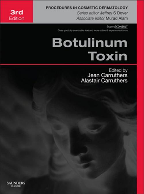 Cover of the book Botulinum Toxin E-Book by Alastair Carruthers, MA, BM, BCh, FRCP(LON), FRCPC, Jean Carruthers, MD, FRCSC, Murad Alam, MD, Jeffrey S. Dover, MD, FRCPC, Elsevier Health Sciences