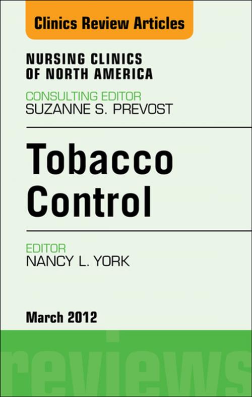 Cover of the book Tobacco Control, An Issue of Nursing Clinics - E-Book by Nancy L. York, PhD, RN, CNE, Elsevier Health Sciences
