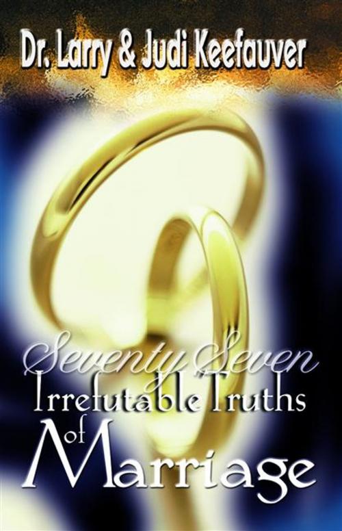 Cover of the book Seventy Seven Irrefutable Truths of Marriage by Ray Keefauver, ReadHowYouWant