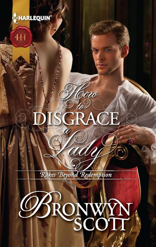 Cover of the book How to Disgrace a Lady by Bronwyn Scott, Harlequin