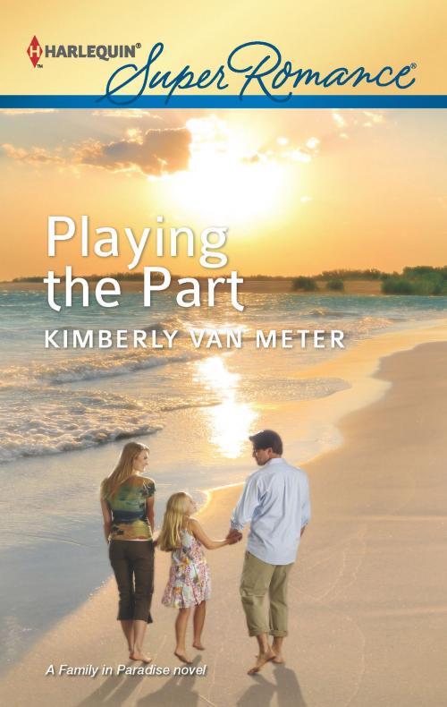Cover of the book Playing the Part by Kimberly Van Meter, Harlequin