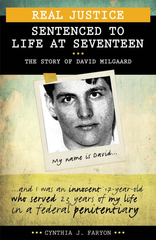 Cover of the book Real Justice: Sentenced to Life at Seventeen by Cynthia J. Faryon, James Lorimer & Company Ltd., Publishers