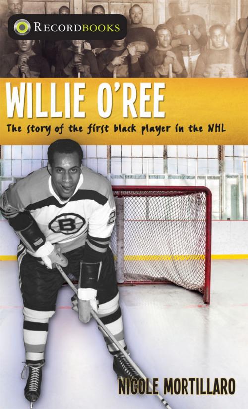 Cover of the book Willie O'Ree by Nicole Mortillaro, James Lorimer & Company Ltd., Publishers