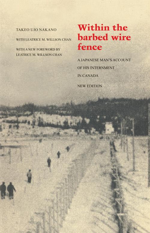 Cover of the book Within the Barbed Wire Fence by Takeo Ujo Nakano, James Lorimer & Company Ltd., Publishers