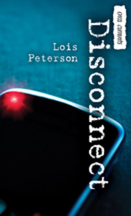 Cover of the book Disconnect by Lois Peterson, Orca Book Publishers