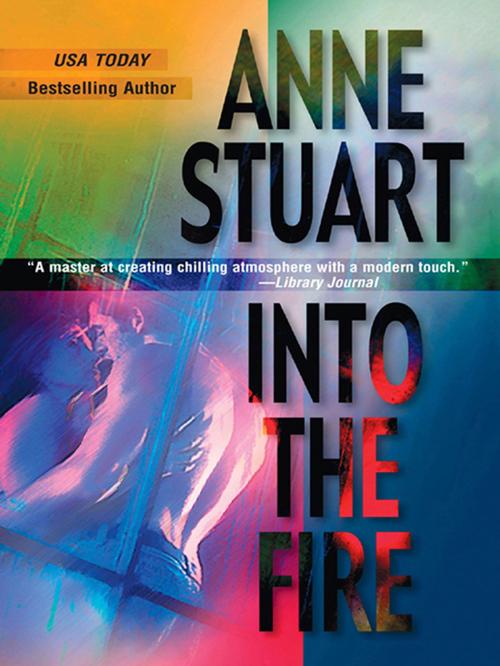 Cover of the book INTO THE FIRE by Anne Stuart, MIRA Books