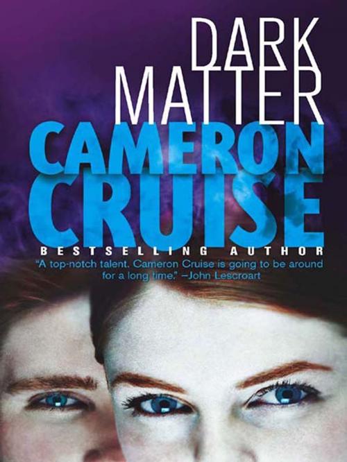 Cover of the book Dark Matter by Cameron Cruise, MIRA Books