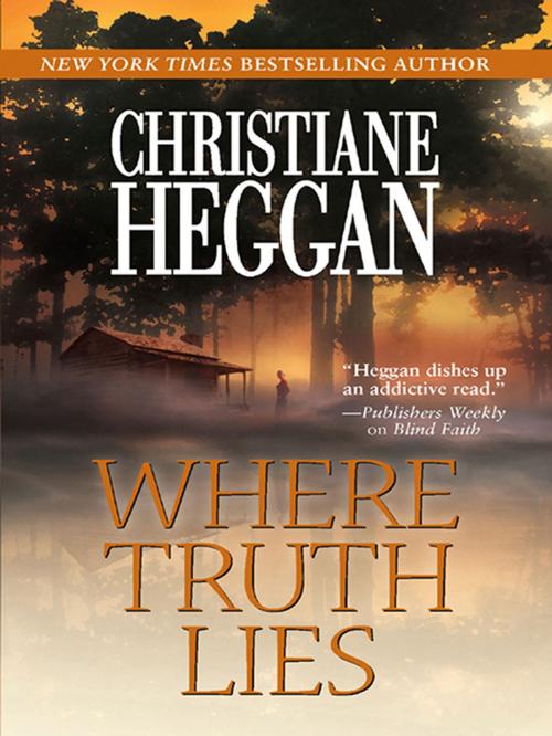 Cover of the book Where Truth Lies by Christiane Heggan, MIRA Books