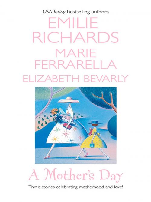 Cover of the book A Mother's Day by Emilie Richards, Marie Ferrarella, Elizabeth Bevarly, Silhouette